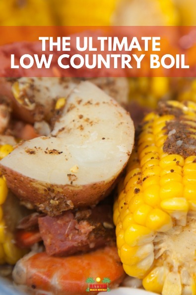 The Ultimate Low Country Boil | Better Beach Rentals