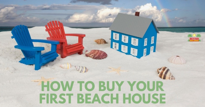 How to Buy Your First Beach House