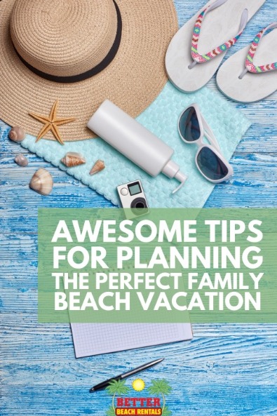 Awesome Tips for Planning the Perfect Family Beach Vacation