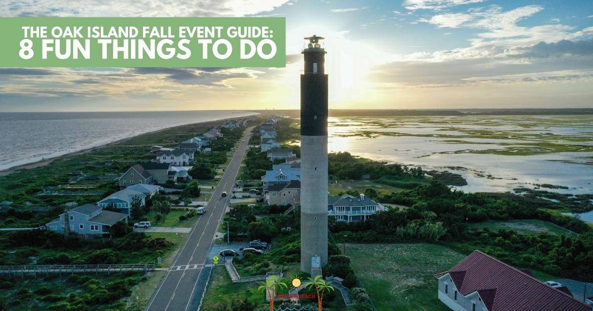 THE OAK ISLAND FALL EVENT GUIDE: 8 FUN THINGS TO DO