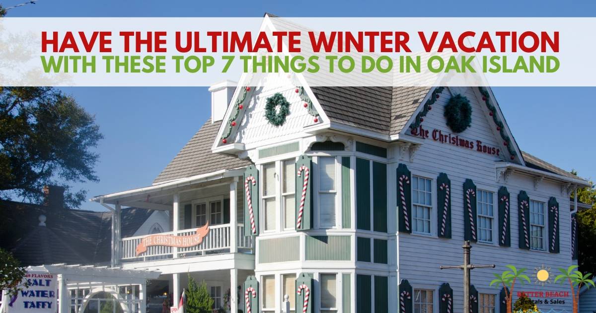 Have The Ultimate Winter Vacation with These Top 7 Things to Do in Oak Island Have The Ultimate Winter Vacation with These Top 7 Things to Do in Oak Island