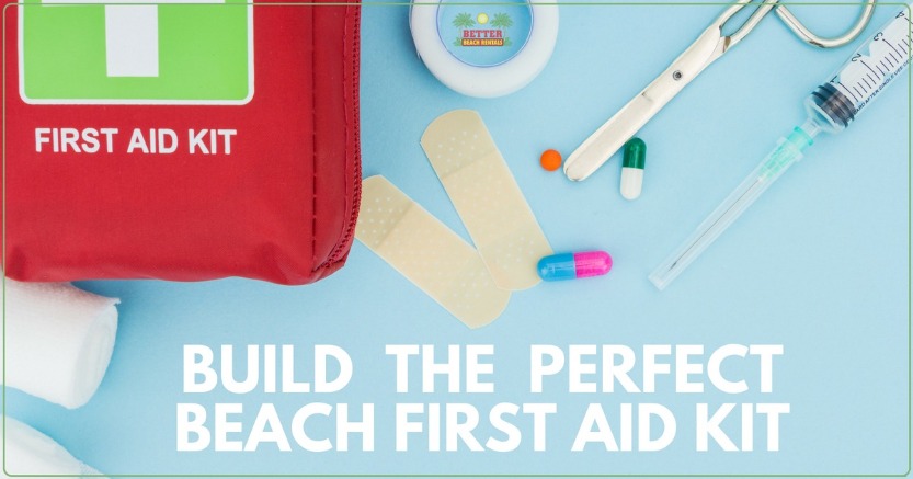 Build the Perfect Beach First Aid Kit