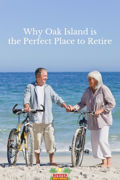 Why Oak Island is the Perfect Place to Retire | Better Beach Rentals